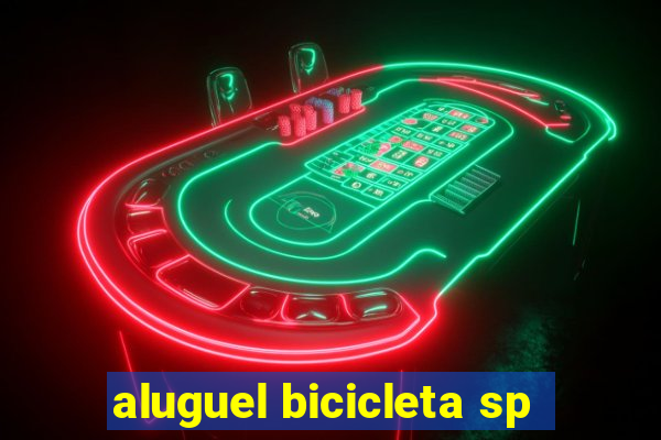 aluguel bicicleta sp